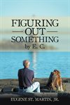 Figuring out something by e. c. cover image cdn