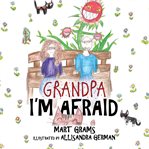 Grandpa, i'm afraid cover image cdn