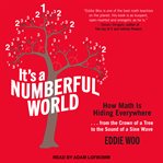 It's a numberful world : how math is hiding everywhere cover image cdn