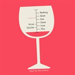 Nothing good can come from this : essays cover image cdn