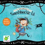 The adventures of swashbuckle lil: the secret pirate & the jewel thief. Books #1-2 cover image cdn