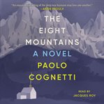 The eight mountains : a novel cover image cdn