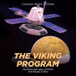The viking program. The History and Legacy of NASA's First Missions to Mars cover image cdn