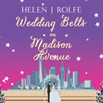Wedding Bells on Madison Avenue : New York Ever After Series, Book 3 cover image cdn