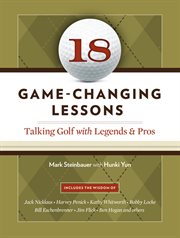 18 game-changing lessons : talking golf with legends & pros cover image cdn