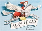 Ada's ideas : the story of Ada Lovelace, the world's first computer programmer cover image cdn