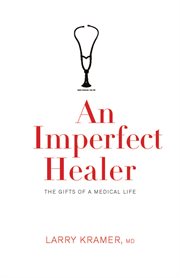An imperfect healer : the gifts of a medical life cover image cdn