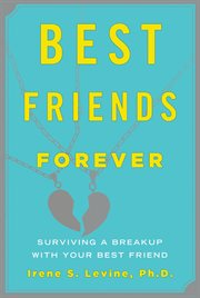 Best friends forever : surviving a breakup with your best friend cover image cdn