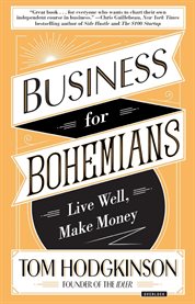 Business for Bohemians : live well, make money cover image cdn