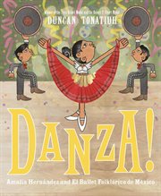 Danza! : Amalia Hernández and el Ballet Folklórico de México cover image cdn