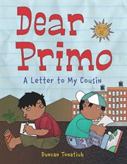 Dear primo : a letter to my cousin cover image cdn