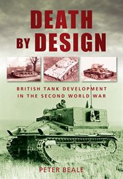 Death by design : the fate of British tank crews in the Second World War cover image cdn