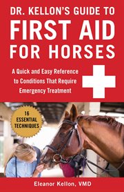 Dr. Kellon's guide to first aid for horses cover image cdn