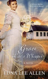 Grace Like a Whisper : a novel cover image cdn