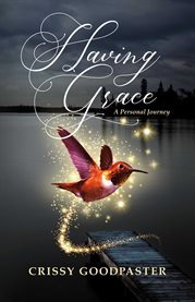 Having grace. A Personal Journey cover image cdn