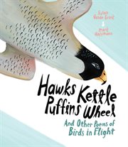Hawks kettle, puffins wheel. And Other Poems of Birds in Flight cover image cdn
