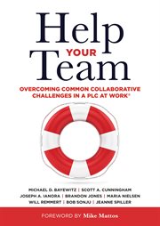 Help your team : overcoming common collaborative challenges in a PLC at Work® cover image cdn