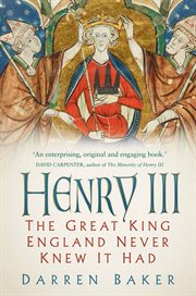 Henry III : England's survivor king in the aftermath of Magna Carta cover image cdn