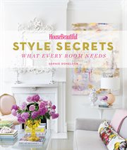 Style secrets : what every room needs cover image cdn