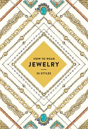 How to wear jewelry : 55 styles cover image cdn