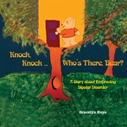 Knock, knock ... who's there, bear? a story about embracing bipolar disorder cover image cdn