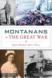 Montanans in the great war. Open Warfare Over There cover image cdn