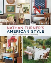 Nathan Turner's American style : classic design & effortless entertaining cover image cdn