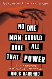 No one man should have all that power : how Rasputins manipulate the world cover image cdn