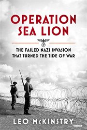 Operation Sea Lion : the failed Nazi invasion that turned the tide of the war cover image cdn