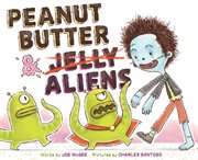 Peanut butter & aliens : a zombie culinary tale cover image cdn