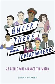 Queer, there, and everywhere : 23 people who changed the world cover image cdn