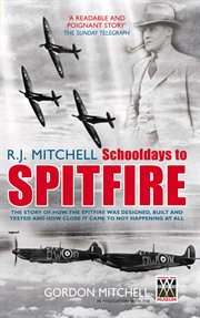 R.J. Mitchell, schooldays to Spitfire cover image cdn