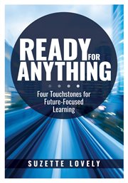 Ready for anything : four touchstones for future-focused learning cover image cdn