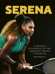 Serena : a graphic biography of Serena Williams cover image cdn