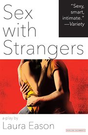 Sex with strangers : a play cover image cdn