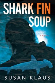 Shark Fin Soup : a Novel cover image cdn