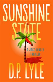 Sunshine State : a Jake Longly thriller cover image cdn