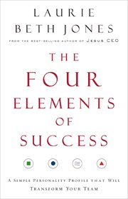 The four elements of success : a simple personality profile that will transform your team cover image cdn