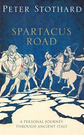 Spartacus road : a journey through ancient Italy cover image cdn