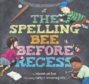 The spelling bee before recess cover image cdn