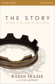 The story study guide : getting to the heart of God's story cover image cdn