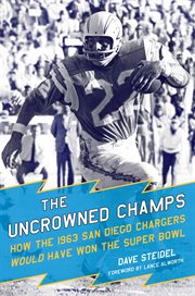 The uncrowned champs : how the 1963 San Diego Chargers would have won the Super Bowl cover image cdn