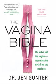 The Vagina Bible : the Vulva and the Vagina: Separating the Myth from the Medicine cover image cdn