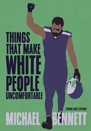 Things that make white people uncomfortable : adapted for young adults cover image cdn