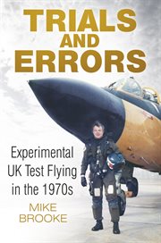 Trials and Errors : Experimental UK Test Flying in the 1970s cover image cdn