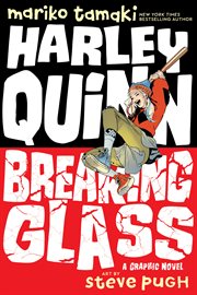 Harley Quinn : breaking glass : a graphic novel cover image cdn