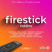 Fire stick riddim cover image cdn