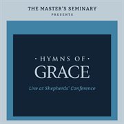 Hymns of grace - live at the shepherds' conference cover image cdn