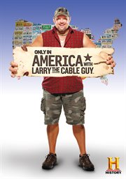 Only in America with Larry the Cable Guy. Season 1 cover image cdn
