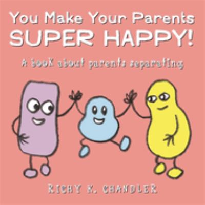 You make your parents super happy! : a book about parents separating  cover image cdn